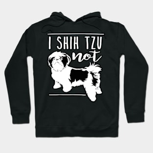 I Shih Tzu Not Funny Dog T-Shirt Hoodie